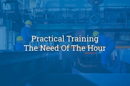Practical Training The Need Of The Hour-Skillplus-India